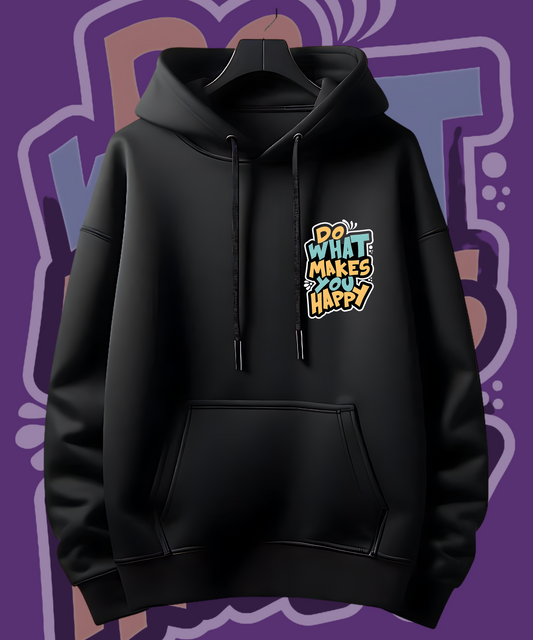 Do What Makes You Happy Hoodie