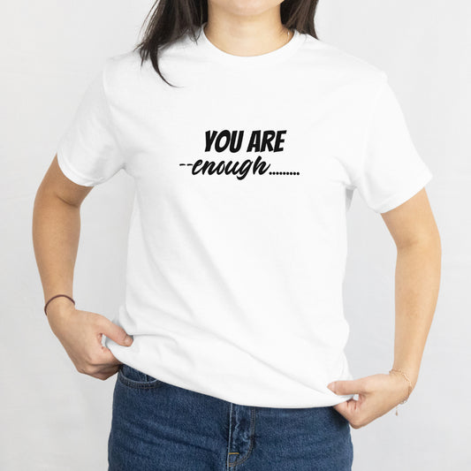 You are Enough Tees