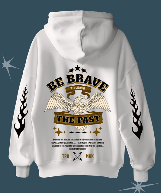 Be Brave White Hoodie